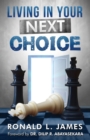 Living in Your Next Choice - Book