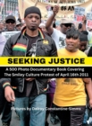 Seeking Justice : Seeking Justice is a photodocumentary book of the Smiley Culture Protest of April 16th 2012 - Book