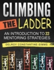 Climbing the Ladder : An Introduction to 22 Mentoring Strategies - Book