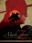 The Mark of Zorro 100 Years of the Masked Avenger HC Art Book - Book