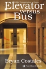 Elevator Versus Bus : Public Transportation Essays - Book