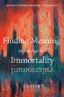 Finding Meaning in the Age of Immortality - Book