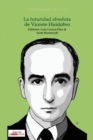 La futuridad absoluta de Vicente Huidobro - Book