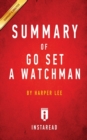 Summary of Go Set a Watchman : by Harper Lee - Includes Analysis - Book