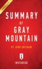 Summary of Gray Mountain : by John Grisham Includes Analysis - Book