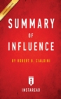 Summary of Influence : by Robert B. Cialdini - Includes Analysis - Book