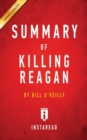 Summary of Killing Reagan : by Bill O'Reilly Includes Analysis - Book