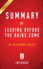 Summary of Leaving Before the Rains Come : by Alexandra Fuller Includes Analysis - Book