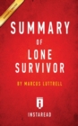 Summary of Lone Survivor : by Marcus Luttrell Includes Analysis - Book