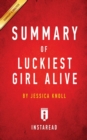 Summary of Luckiest Girl Alive : by Jessica Knoll Includes Analysis - Book