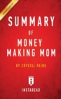 Summary of Money Making Mom : By Crystal Paine Includes Analysis - Book