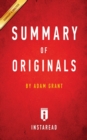 Summary of Originals : by Adam Grant Includes Analysis - Book