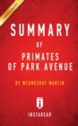 Summary of Primates of Park Avenue : By Wednesday Martin Includes Analysis - Book