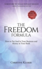 The Freedom Formula : How to Put Soul in Your Business and Money in Your Bank - Book