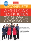 The Complete America's Test Kitchen TV Show Cookbook 2001 - 2019 : Every Recipe from the Hit TV Show with Product Ratings and a Look Behind the Scenes - Book