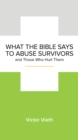 What the Bible Says to Abuse Survivors and Those Who Hurt Them - eBook