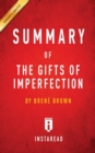 Summary of the Gifts of Imperfection : By Bren  Brown - Includes Analysis - Book