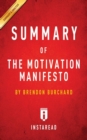 Summary of the Motivation Manifesto : By Brendon Burchard Includes Analysis - Book