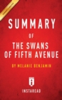 Summary of The Swans of Fifth Avenue : by Melanie Benjamin Includes Analysis - Book