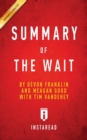 Summary of The Wait : by DeVon Franklin and Meagan Good with Tim Vandehey Includes Analysis - Book