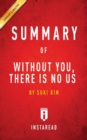 Summary of Without You, There Is No Us : by Suki Kim Includes Analysis - Book