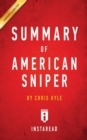 Summary of American Sniper : by Chris Kyle Includes Analysis - Book