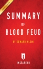 Summary of Blood Feud : by Edward Klein Includes Analysis - Book