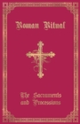 The Roman Ritual : Volume I: Sacraments and Processions - Book