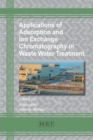 Applications of Adsorption and Ion Exchange Chromatography in Waste Water Treatment - Book