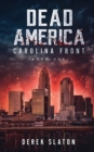 Dead America : Carolina Front Book 1 - Book
