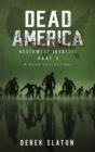 Dead America The Northwest Invasion Collection Part 2 - 6 Book Collection - Book