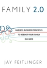 Family 2.0 : Harness Business Principles to Reboot Your Family in 4 Days - Book