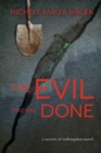 The Evil That Was Done - Book