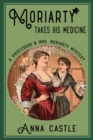 Moriarty Takes His Medicine : A Professor & Mrs. Moriarty Mystery - Book