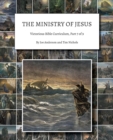 The Ministry of Jesus : Victorious Bible Curriculum, Part 7 of 9 - Book