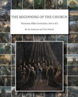 The Beginning of the Church : Victorious Bible Curriculum, Part 9 of 9 - Book