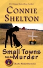 Small Towns Can Be Murder : Charlie Parker Mysteries, Book 4 - Book