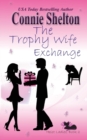 The Trophy Wife Exchange : Heist Ladies, Book 2 - Book
