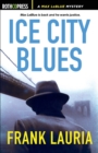 Ice City Blues : A Max LeBlue Mystery - Book