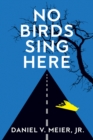 No Birds Sing Here - Book
