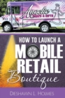 How to Launch a Mobile Retail Boutique - Book