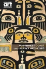Northwest Coast and Alaska Native Art - Book