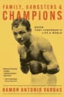 Family, Gangsters & Champions : Boxer Tony Canzoneri's Life & World - Book