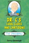 Dr. C's Cool Clues and Cartoons : The Presidents - Book