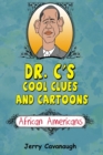 Dr. C's Cool Clues and Cartoons : African Americans - Book