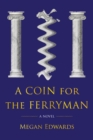 A Coin for the Ferryman : A Novel - eBook