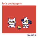Let's Get Burgers - Book