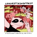 Loudest & Smartest : A Loud & Smart Collection - Book