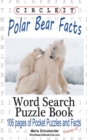 Circle It, Polar Bear Facts, Word Search, Puzzle Book - Book
