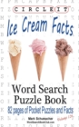 Circle It, Ice Cream Facts, Word Search, Puzzle Book - Book